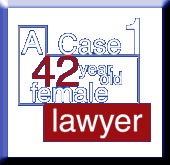 Case 1: A 42 year old female lawyer